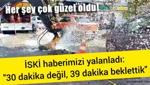 İSKİ haberimizi yalanladı: "30 dakika değil, 39 dakika beklettik"