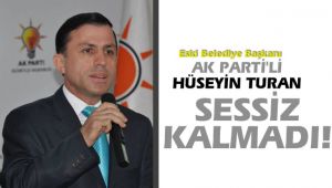 Hüseyin Turan, sessiz kalmadı