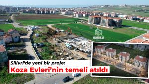 Silivri'de yeni bir proje: Koza Evleri'nin temeli atıldı